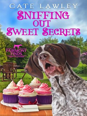 cover image of Sniffing Out Sweet Secrets